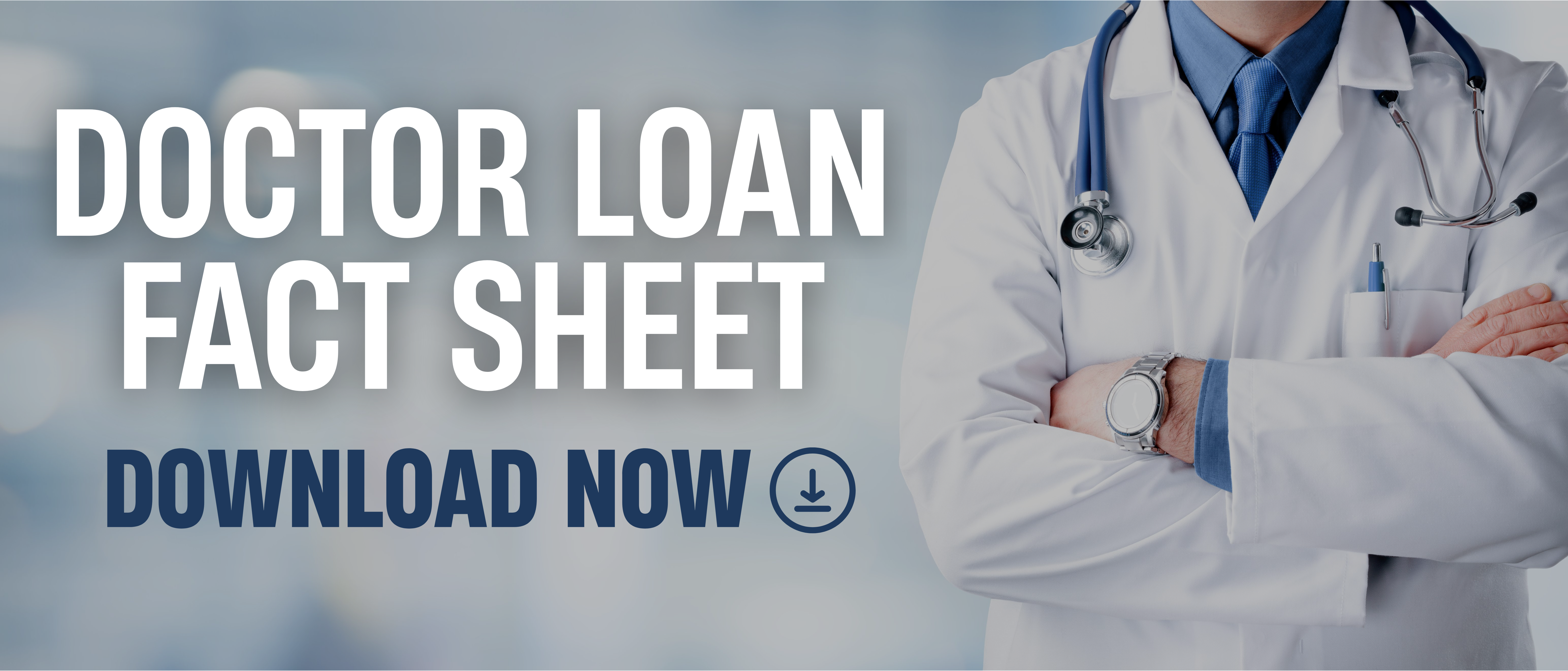 Doctor Loan Fact Sheet Download